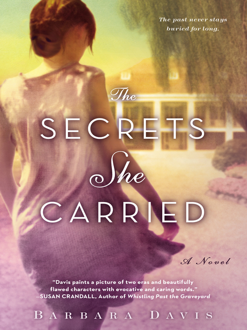 Title details for The Secrets She Carried by Barbara Davis - Wait list